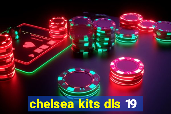 chelsea kits dls 19